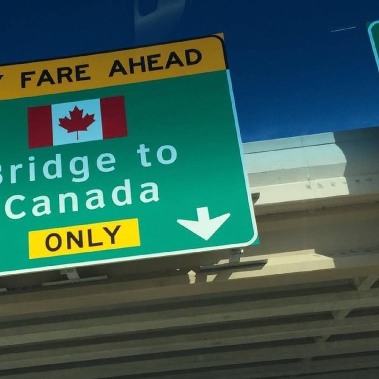 A road sign reading "Bridge to Canada"